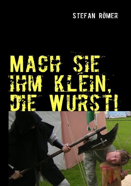 Cover von Mach sie ihm klein, die Wurst!