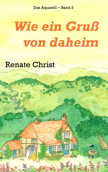 Cover von Wie ein Gruß von daheim