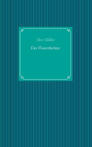 Cover von Der Florettfechter
