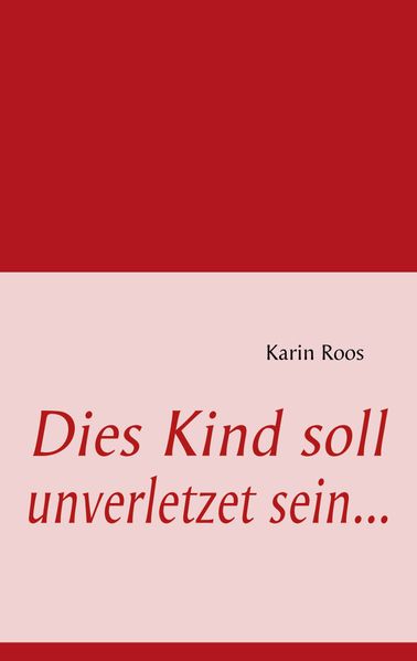 Cover von Dies Kind soll unverletzet sein