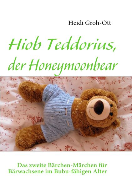 Cover von Hiob Teddorius, der Honeymoonbear