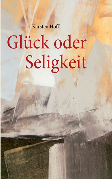 Cover von Glück oder Seligkeit