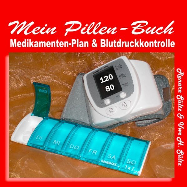 Cover von Pillen-Buch, Tabletten-Tagebuch, Medikamentenplan – inkl. Blutdruckkontrolle