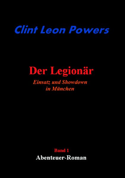 Cover von Der Legionär – Einsatz und Showdown in München
