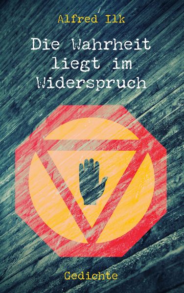 Cover von Die Wahrheit liegt im Widerspruch