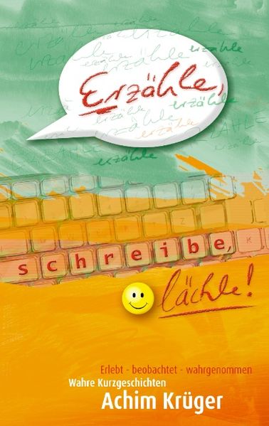 Cover von Erzähle – schreibe – lächle