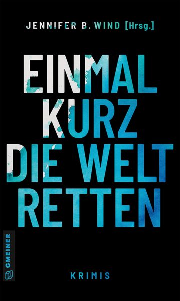 Cover von Einmal kurz die Welt retten