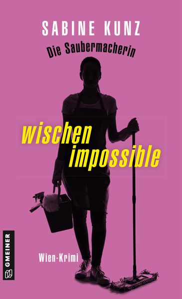 Cover von Die Saubermacherin – wischen impossible