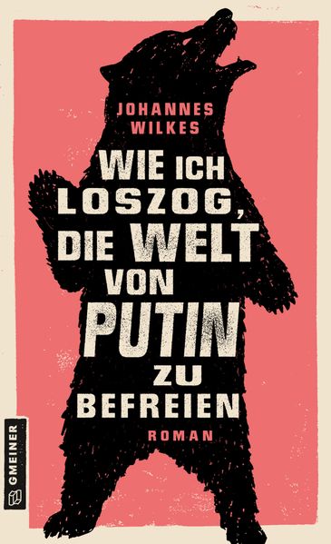 Cover von Wie ich loszog, die Welt von Putin zu befreien