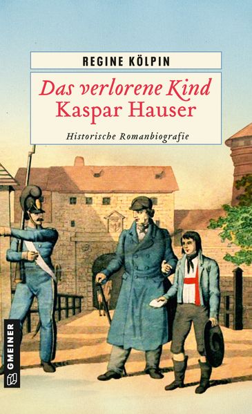 Cover von Das verlorene Kind – Kaspar Hauser