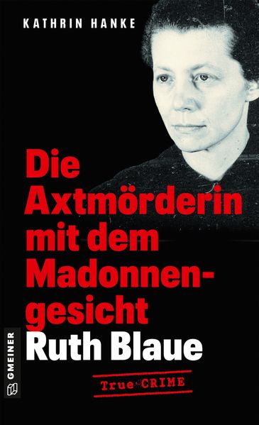 Cover von Die Axtmörderin mit dem Madonnengesicht Ruth Blaue