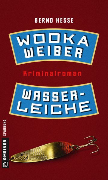 Cover von Wodka, Weiber, Wasserleiche
