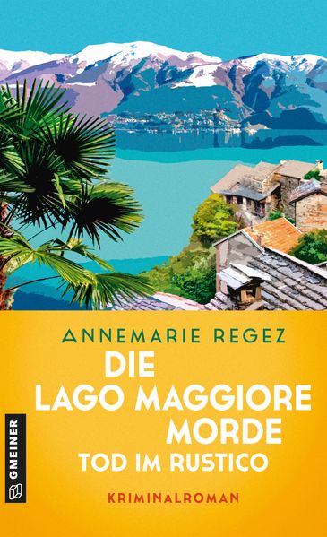 Cover von Die Lago Maggiore Morde – Tod im Rustico