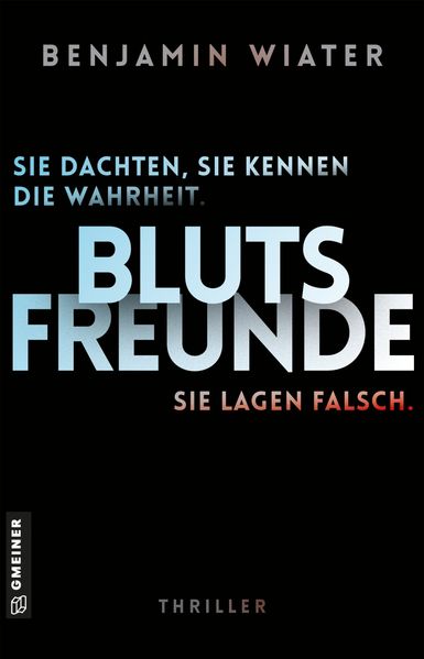 Cover von Blutsfreunde – Sie dachten, sie kennen die Wahrheit. Sie lagen falsch