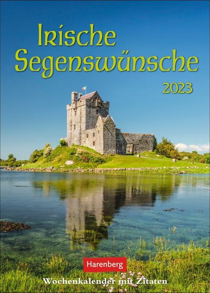 Cover von Irische Segenswünsche Wochenkalender 2023. Ein prachtvoller Foto-Kalender voll stärkender irischer Weisheiten. Jede Woche ein neues Zitat in einem tollen Wandkalender