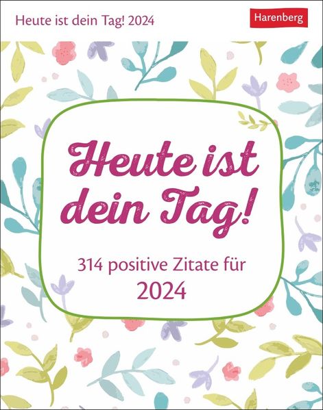 Cover von Heute ist dein Tag! Tagesabreißkalender 2024