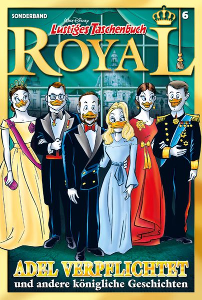 Cover von Lustiges Taschenbuch Royal 06 – Adel verpflichtet