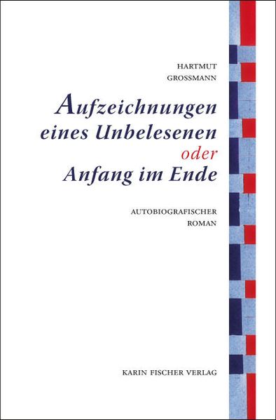 Cover von Aufzeichnungen eines Unbelesenen oder Anfang im Ende