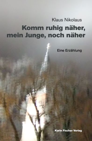 Cover von Komm ruhig näher, mein Junge, noch näher