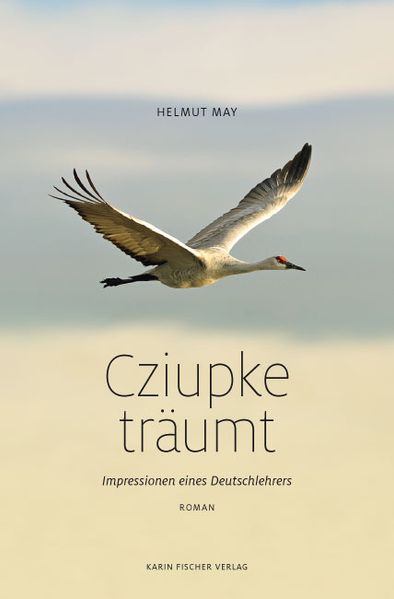 Cover von Cziupke träumt. Impressionen eines Deutschlehrers