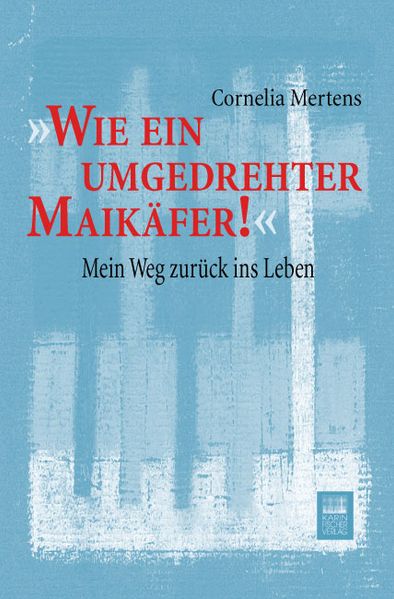 Cover von ‚Wie ein umgedrehter Maikäfer!‘