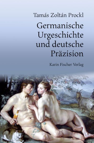 Cover von Germanische Urgeschichte und deutsche Präzision