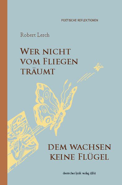 Cover von Wer nicht vom Fliegen träumt, dem wachsen keine Flügel