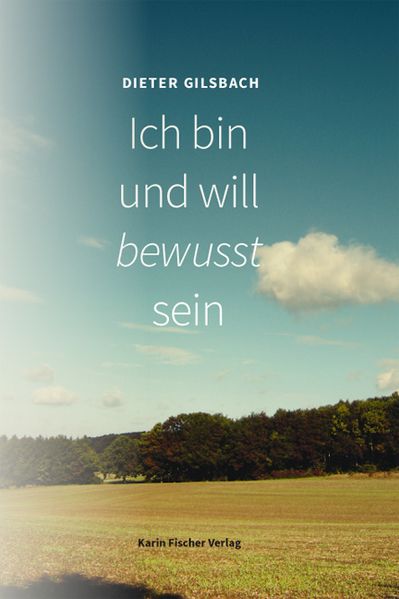 Cover von Ich bin und will bewusst sein
