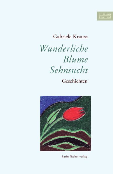 Cover von Wunderliche Blume Sehnsucht