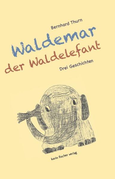 Cover von Waldemar der Waldelefant