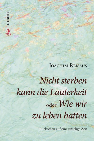 Cover von Nicht sterben kann die Lauterkeit oder Wie wir zu leben hatten