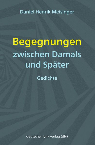 Cover von Begegnungen zwischen Damals und Später