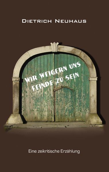 Cover von Wir weigern uns Feinde zu sein