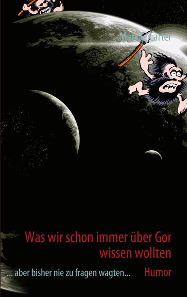 Cover von Was wir schon immer über Gor wissen wollten