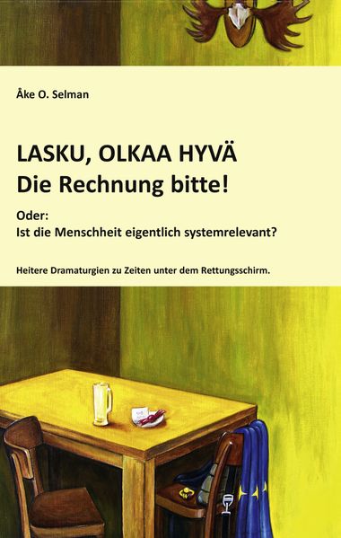Cover von LASKU, OLKAA HYVÄ – Die Rechnung bitte!