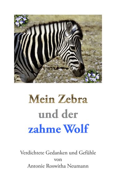 Cover von Mein Zebra und der zahme Wolf