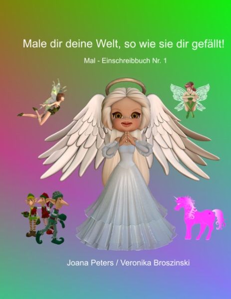 Cover von Male dir deine Welt, so wie sie dir gefällt!