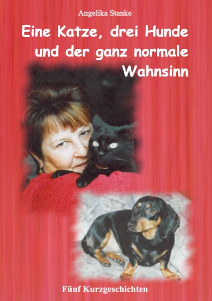 Cover von Eine Katze drei Hunde und der ganz normale Wahnsinn