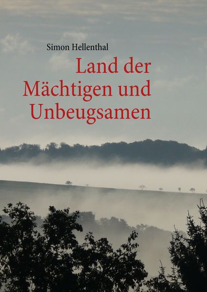 Cover von Land der Mächtigen und Unbeugsamen