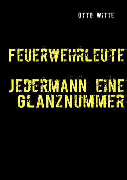Cover von Feuerwehrleute – Jedermann eine Glanznummer
