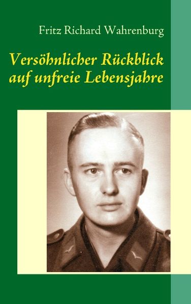 Cover von Versöhnlicher Rückblick auf unfreie Lebensjahre