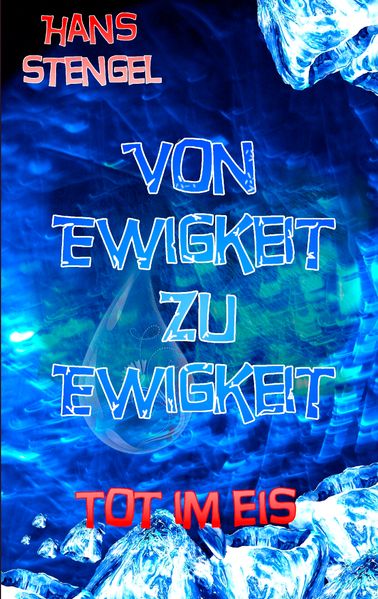 Cover von Von Ewigkeit zu Ewigkeit tot im Eis