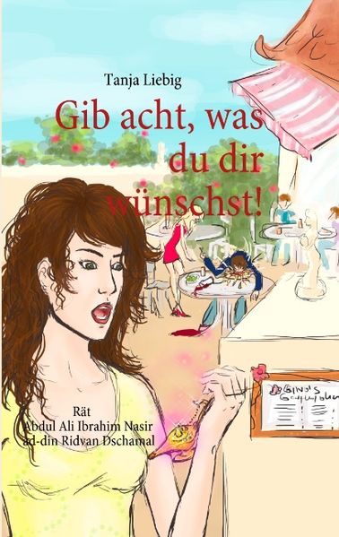 Cover von Gib acht, was du dir wünschst!