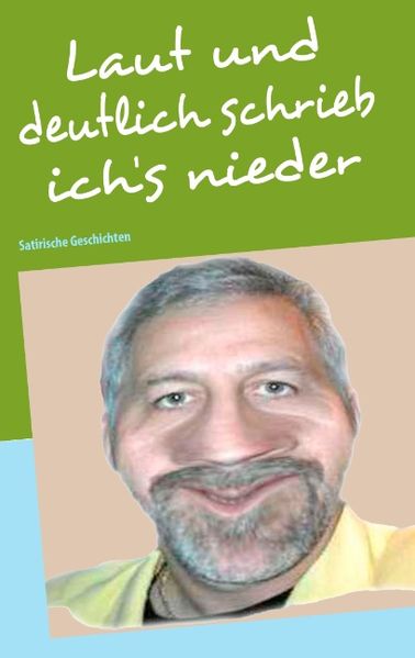Cover von Laut und deutlich schrieb ich’s nieder