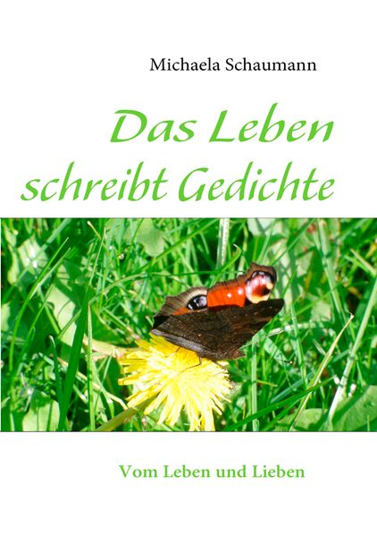Cover von Das Leben schreibt Gedichte