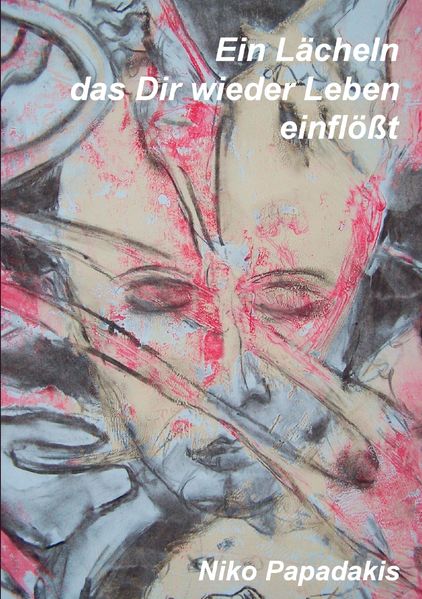 Cover von Ein Lächeln das dir wieder Leben einflösst