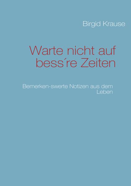 Cover von Warte nicht auf bess’re Zeiten