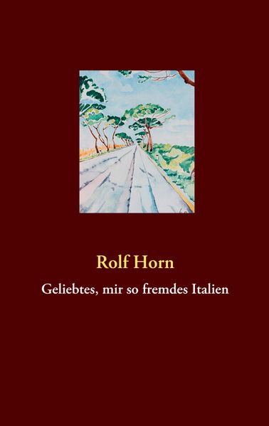 Cover von Geliebtes, mir so fremdes Italien