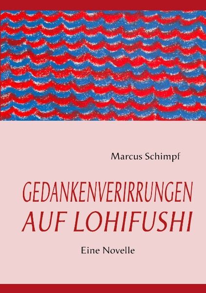 Cover von GEDANKENVERIRRUNGEN AUF LOHIFUSHI