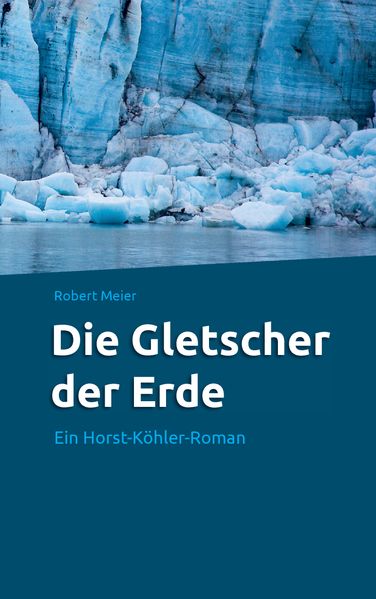 Cover von Die Gletscher der Erde